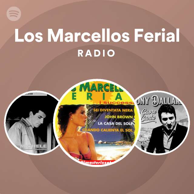 Cuando Calienta El Sol Los Marcellos Ferial