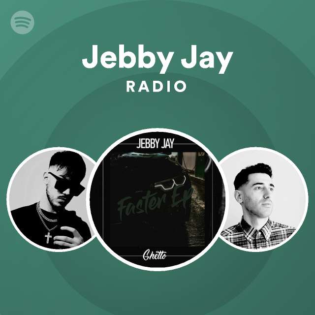 Jebby Jay Radio - playlist by Spotify | Spotify