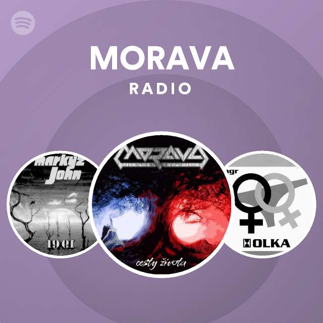 ganar Remontarse Poderoso MORAVA Radio - playlist by Spotify | Spotify