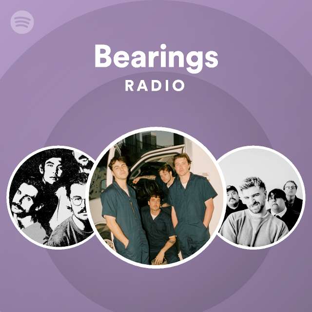 Bearings Radio playlist by Spotify Spotify