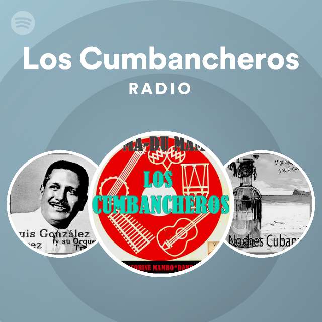 Los Cumbancheros Radio on Spotify