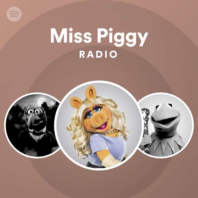 Miss Piggy Radio on Spotify