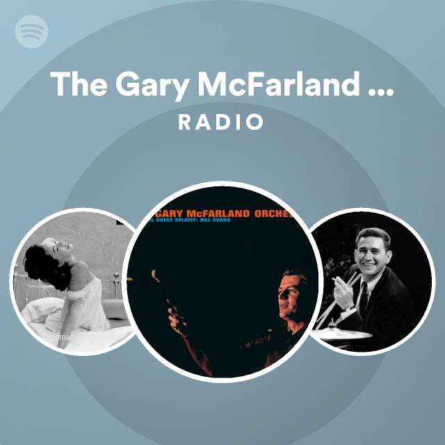 The Gary McFarland Orchestra Radio - playlist by Spotify | Spotify