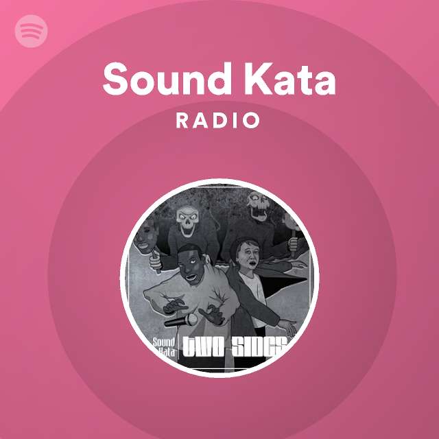 Sound Kata Radio - playlist by Spotify | Spotify