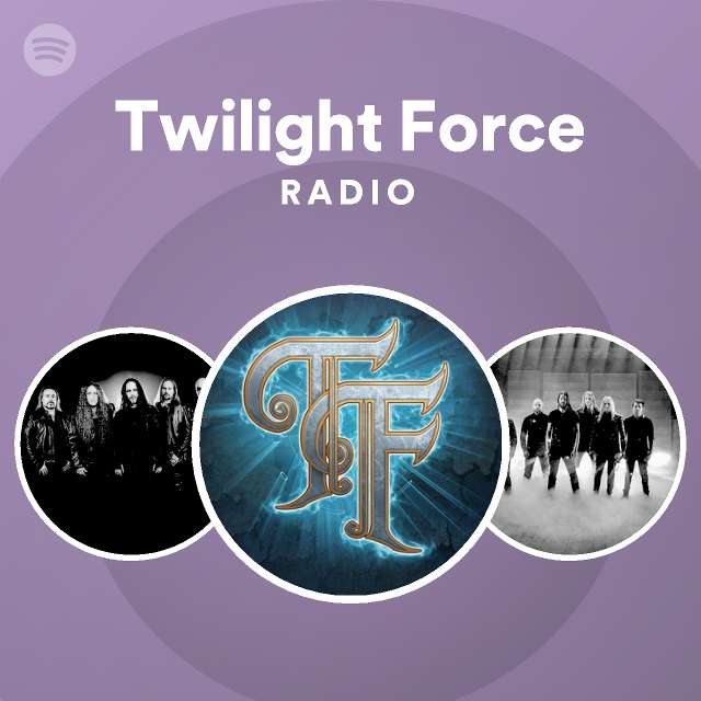 Twilight Force Radio - playlist by Spotify | Spotify