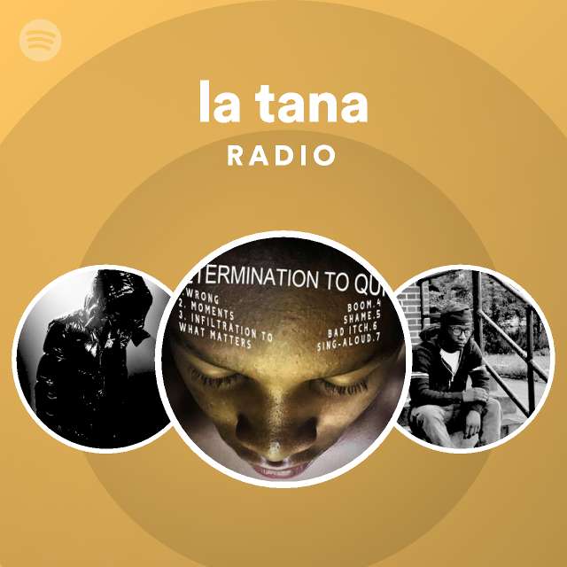 la tana Radio - playlist by Spotify | Spotify