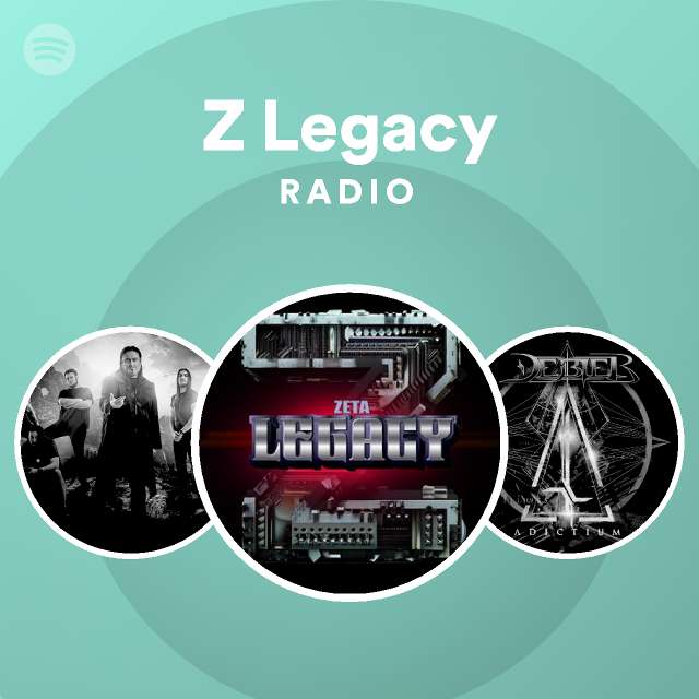 Z Legacy Radio playlist by Spotify Spotify