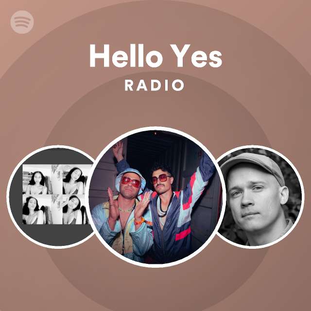 Hello Yes Radio - playlist by Spotify | Spotify