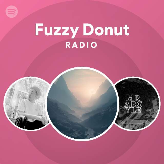 Fuzzy Donut Radio | Spotify Playlist