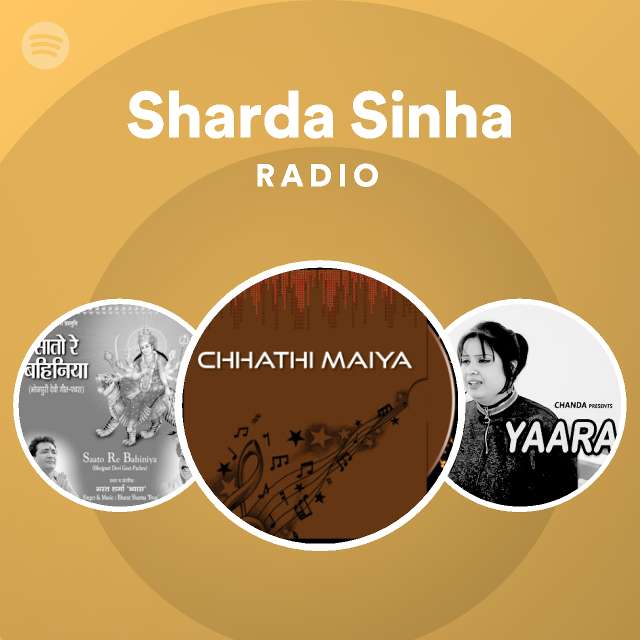 Sharda Sinha Radio - playlist by Spotify | Spotify