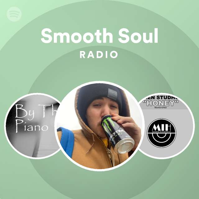 Smooth Soul Radio - playlist by Spotify | Spotify