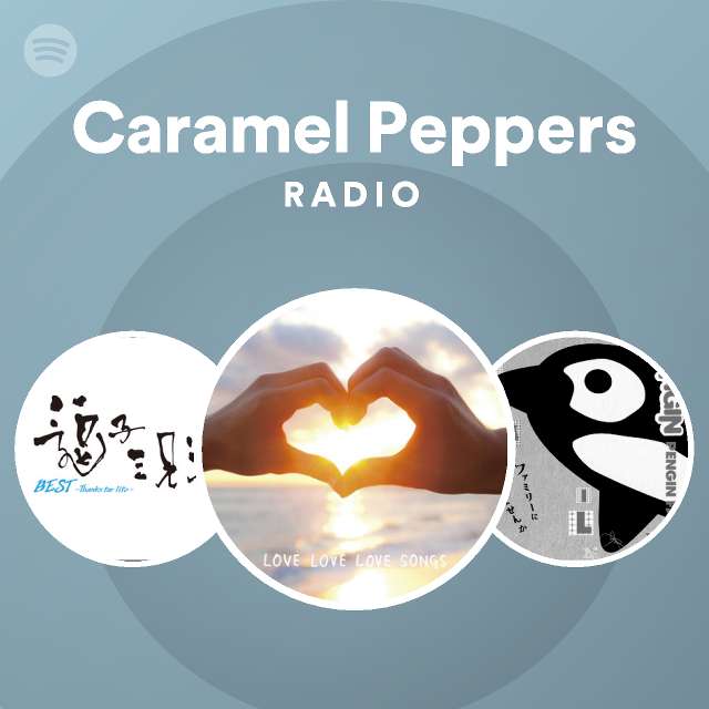 Caramel Peppers Radio Spotify Playlist