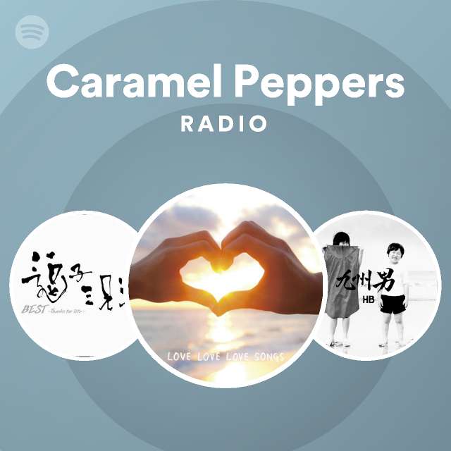 Caramel Peppers Radio Spotify Playlist