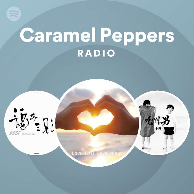 Caramel Peppers Radio Spotify Playlist