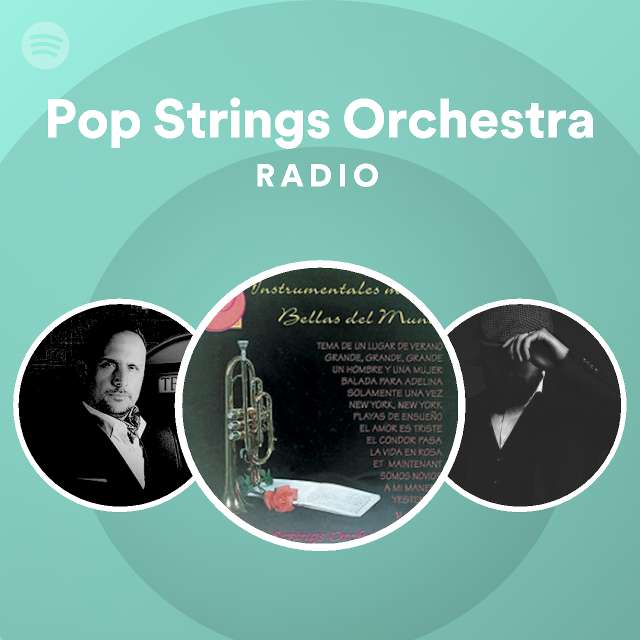 Pop Strings Orchestra Radio Spotify Playlist