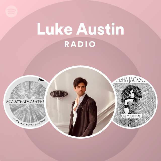 Luke Austin Spotify