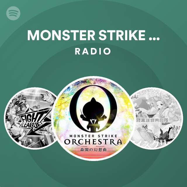 Monster Strike Orchestra Radio Spotify Playlist
