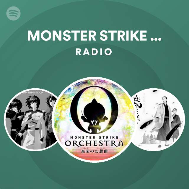 Monster Strike Orchestra Radio Spotify Playlist