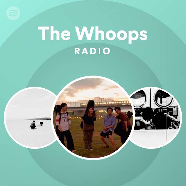 The Whoops Radio Spotify Playlist