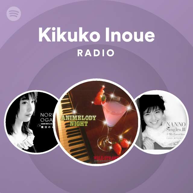 Kikuko Inoue Radio Spotify Playlist