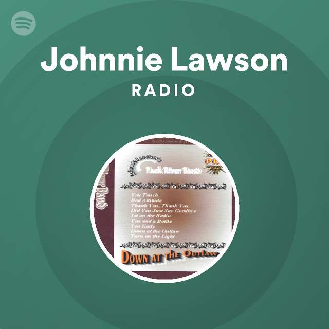 Johnnie Lawson Radio - playlist by Spotify | Spotify