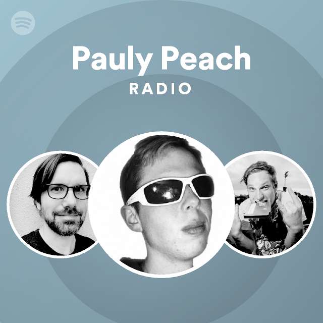 Pauly Peach Radio Spotify Playlist