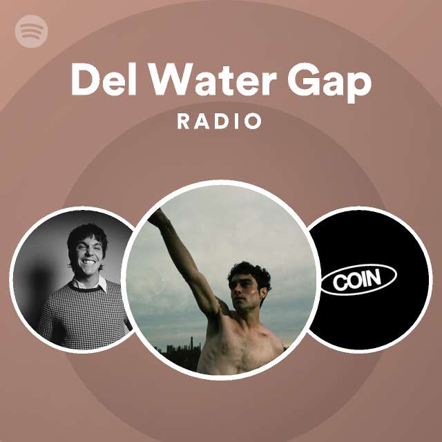 Del Water Gap Spotify Listen Free