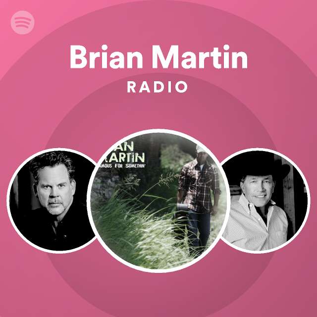 Brian Martin Radio - Playlist By Spotify | Spotify