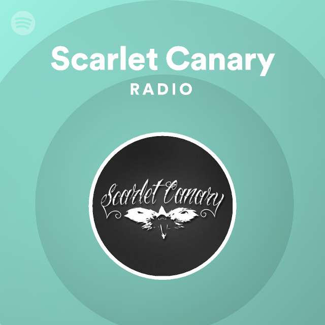 Scarlet Canary | Spotify