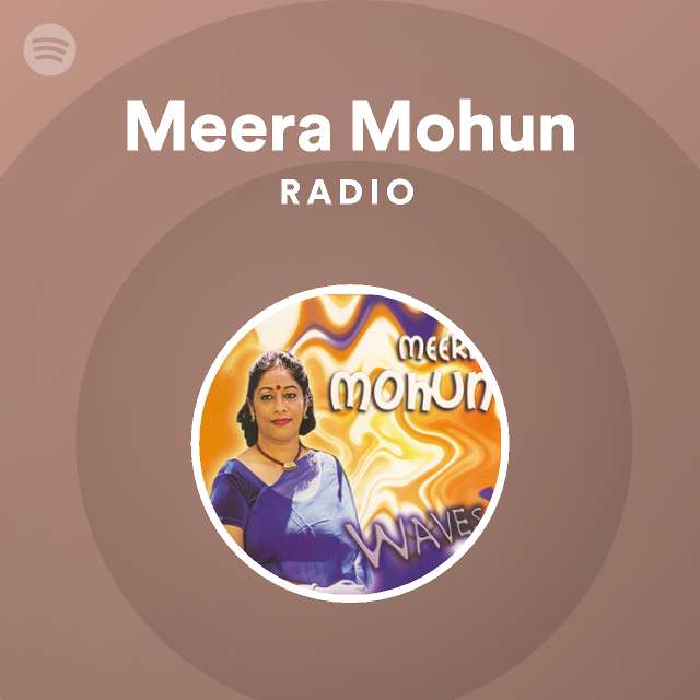 Meera Mohun Radio - playlist by Spotify | Spotify