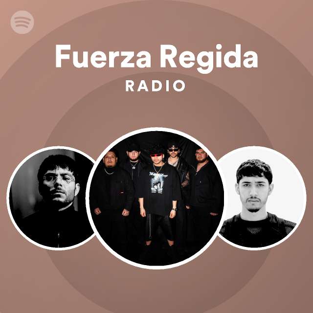 Fuerza Regida Spotify