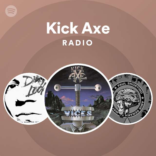 Kick Axe Spotify Listen Free