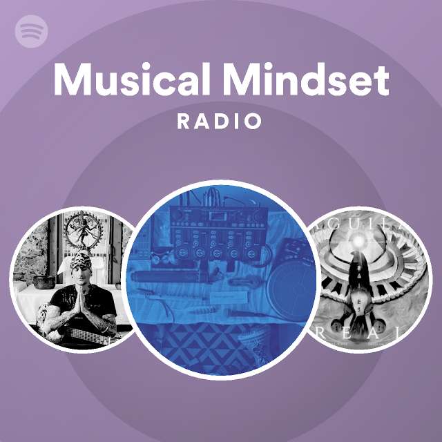 Musical Mindset Radio | Spotify Playlist