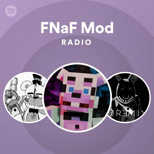 Fnaf Mod Radio Playlist By Spotify Spotify