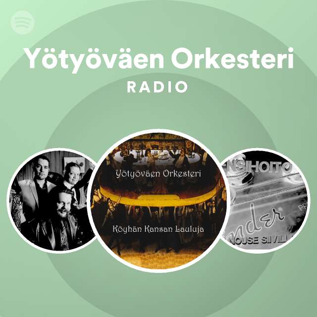 Yötyöväen Orkesteri Radio on Spotify