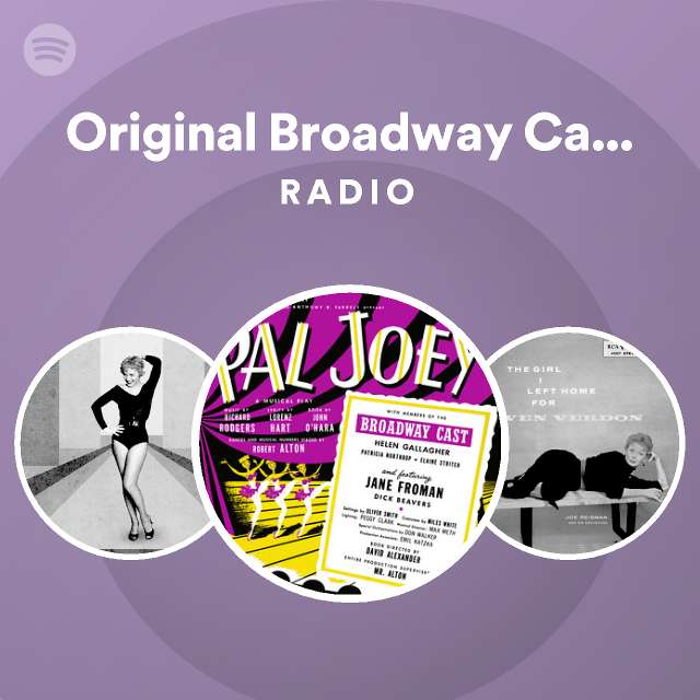 Original Broadway Cast Of Pal Joey Radio Spotify Playlist