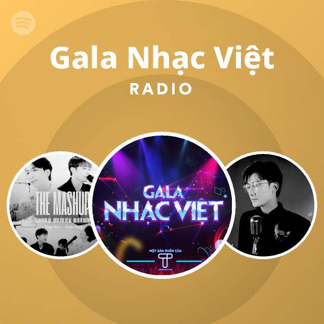 Gala Nhạc Việt Radio - playlist by Spotify | Spotify