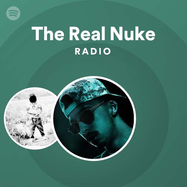 The Real Nuke Radio - playlist by Spotify | Spotify