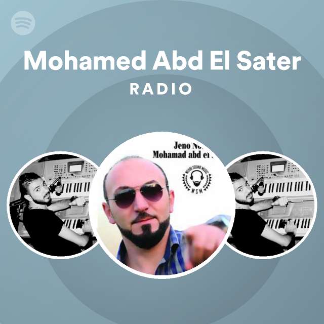 Mohamed Abd El Sater Radio | Spotify Playlist