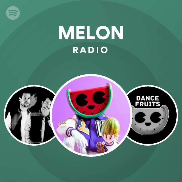 MELON Radio - playlist by Spotify | Spotify