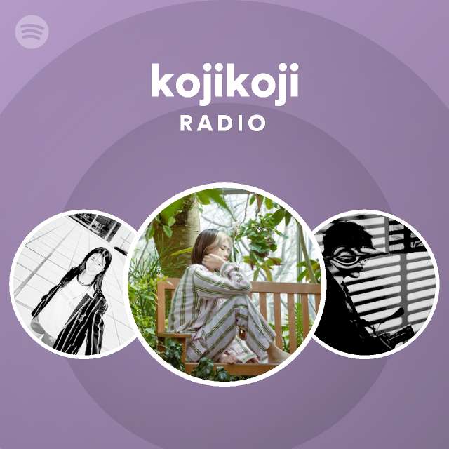 Kojikoji Radio Spotify Playlist