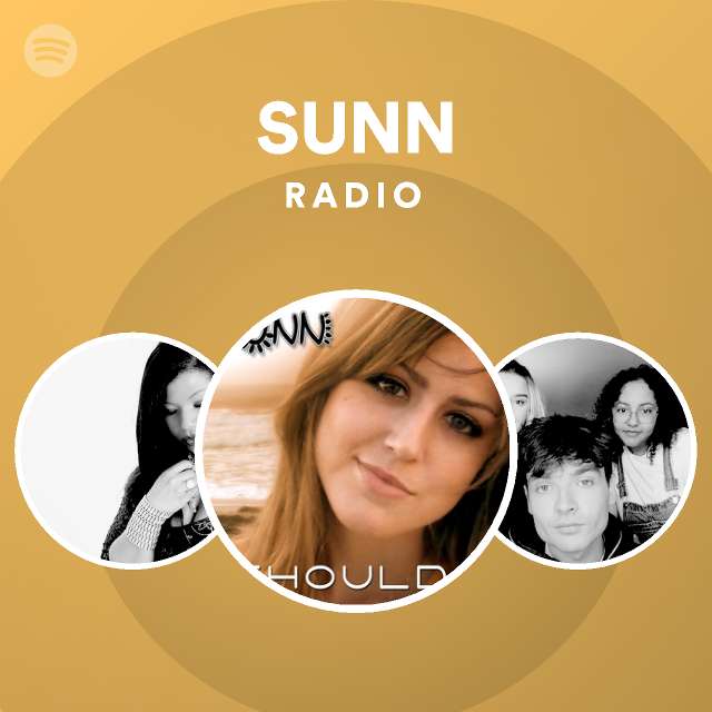 SUNN Radio - playlist by Spotify | Spotify