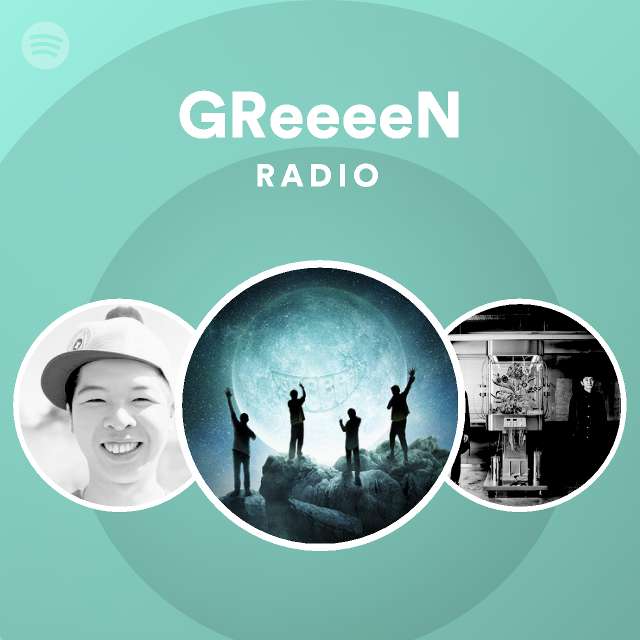 GReeeeN Radio - playlist by Spotify | Spotify