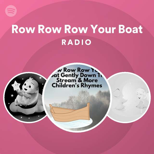 row-row-row-your-boat-radio-playlist-by-spotify-spotify