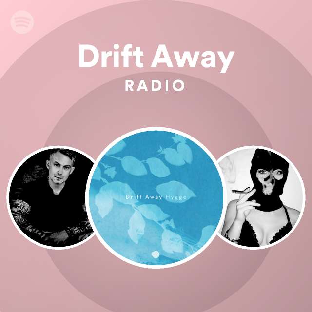 Drift Away Spotify - drift away roblox id mars bars