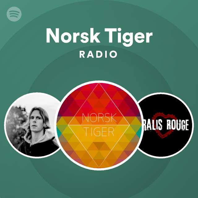 Norsk Tiger Radio - playlist by Spotify | Spotify