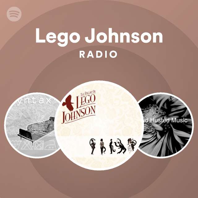 Lego Johnson | Spotify