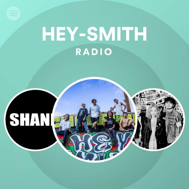 Hey Smith Radio Playlist By Spotify Spotify