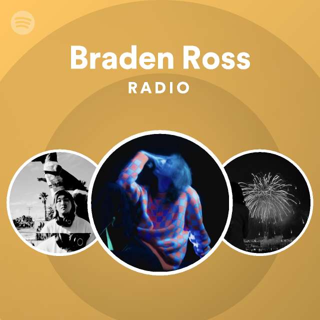 Braden Ross Radio Playlist By Spotify Spotify 5033