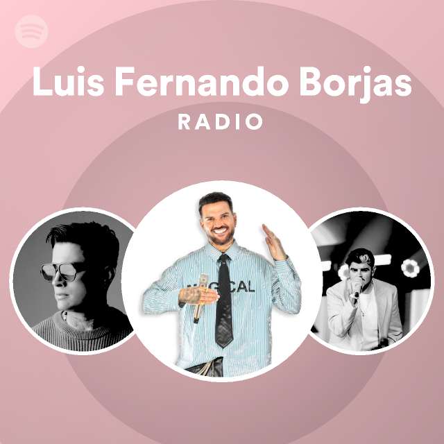 Luis Fernando Borjas Spotify